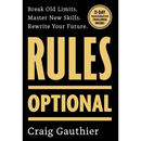 Rules Optional: Break Old Limits. Master New Skills. Rewrite Your Future.