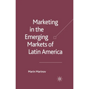 Marketing in the Emerging Markets of Latin America