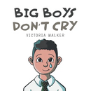 Big Boys Don't Cry