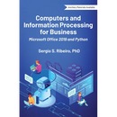 Computers and Information Processing for Business: Microsoft Office 2019 and Python