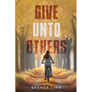 Give unto Others