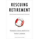 Rescuing Retirement: A Plan to Guarantee Retirement Security for All Americans