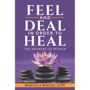 Feel and Deal in Order to Heal
