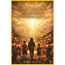 God Cannot Be Everywhere, That Is Why He Created Mothers
