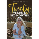 Twenty Years & Six Months: A Story of Hope