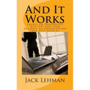 And It Works: How to create an inexpensive web site for your business or organization that gets real results.