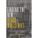 Finding The New Black Wall Street