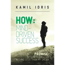 How: Promise: with determination nothing less than my dream