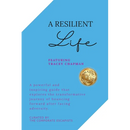 A Resilient Life