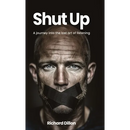 Shut Up: A Journey into the Lost Art of Listening