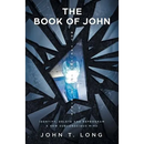 The Book of John: (Not The One In The Bible)