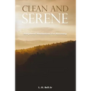 Clean and Serene: Scriptural Meditations for Recovery