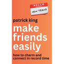 Make Friends Easily: How to Charm and Connect in Record Time