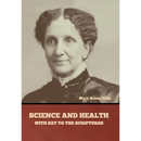 Science and Health, with Key to the Scriptures