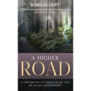A Higher Road: Cleanse Your Consciousness to Transcend the Ego and Ascend Spiritually