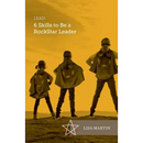 Lead: 6 Skills To Be A RockStar Leader