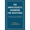 The Impactassets Handbook for Investors: Generating Social and Environmental Value Through Capital Investing