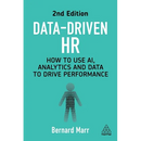 Data-Driven HR: How to Use Ai, Analytics and Data to Drive Performance
