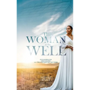 The Woman at the Well: Five Marriages, One Calling, and the God Who Met Me There