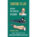 SHOOTING TO LIVE With The One-Hand Gun in Colour - Marksman's Edition