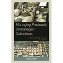 Managing Previously Unmanaged Collections: A Practical Guide for Museums