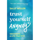 Trust Yourself Anyway: Designing a Life That Fits