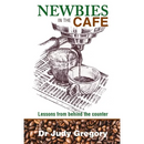 Newbies in the Cafe: Lessons from behind the counter