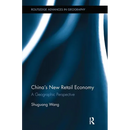 China's New Retail Economy: A Geographic Perspective