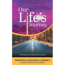 Our Life's Journey: The Past/The Present/The Future