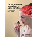 The Use of Consumer Neuroscience in Aroma Marketing