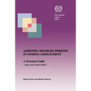 Assisting disabled persons in finding employment. A practical guide - Asian and Pacific edition