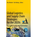 Global Logistics and Supply Chain Strategies for the 2020s: Vital Skills for the Next Generation