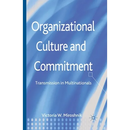 Organizational Culture and Commitment: Transmission in Multinationals