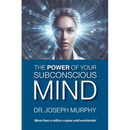 The Power of Your Subconscious Mind