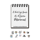 A Real-Life Guide to the Realisation of Retirement