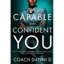 The Capable and Confident You: Ditch Imposter Syndrome, Master Your Voice, and Walk in Your Purpose