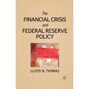 The Financial Crisis and Federal Reserve Policy