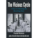 The Vicious Cycle: A Key to Unlocking the Revolving Door