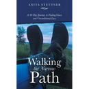 Walking the Narrow Path: A 40-Day Journey to Finding Grace and Unconditional Love