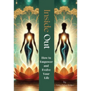 Inside Out: How to Empower and Evolve Your Life