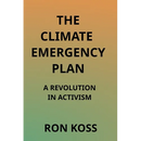The Climate Emergency Plan: A Revolution in Activism