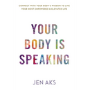 Your Body Is Speaking