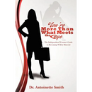You're More Than What Meets The Eye: The Independent Woman's Guide To Becoming Wifely Material