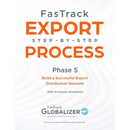 FasTrack Export Step-by-Step Process: Phase 5 - Build a Successful Export Distribution Network