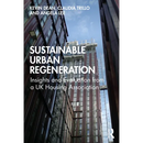 Sustainable Urban Regeneration: Insights and Evaluation from a UK Housing Association
