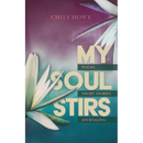 My Soul Stirs: Poems, Short Stories, Journaling
