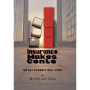 (Insurance) Makes Cents: The Art of Money Well Wasted