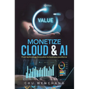Monetize Cloud & AI: From technology innovation to business excellence