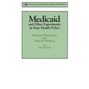 Medicaid & Other Experiments in State Health Policy