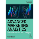 Advanced Marketing Analytics: Transform Data Into Insights
